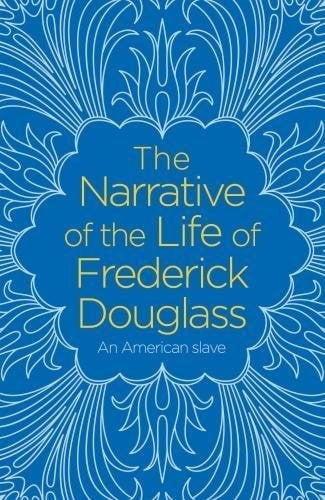 The narrative of the life of Frederick Douglass