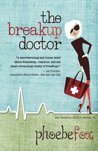 The Breakup Doctor (The Breakup Doctor Series)