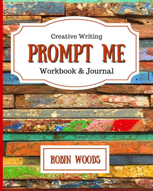 Prompt Me: Creative Writing Journal & Workbook (Prompt Me Series) - 3738