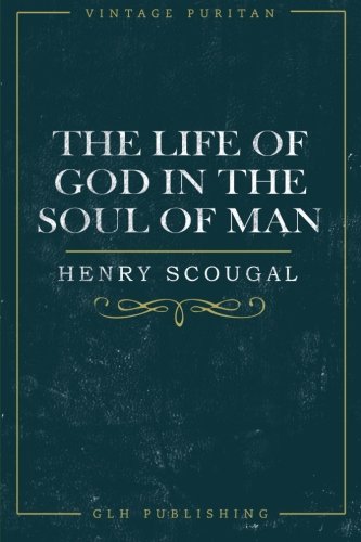 The Life of God in the Soul of Man (Vintage Puritan) - 7796