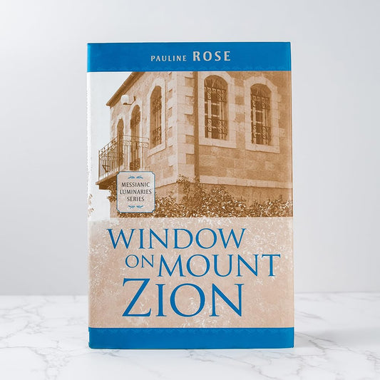 Window on Mount Zion (Messianic Luminary Series)
