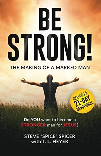 Be Strong: The Making of a Marked Man