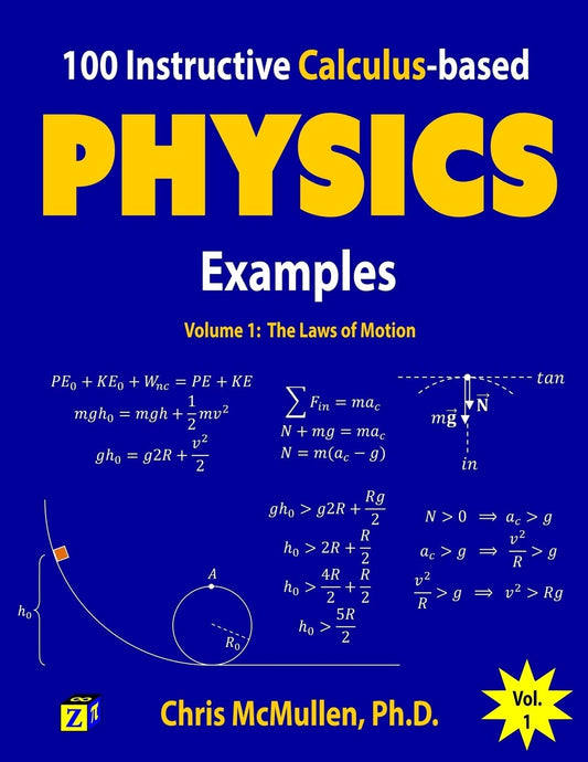 100 Instructive Calculus-based Physics Examples: The Laws of Motion (Calculus-based Physics Problems with Solutions) - 3083