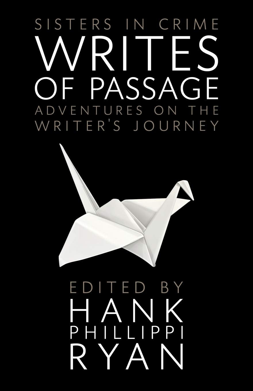Writes of Passage: Adventures on the Writer’s Journey (Sisters in Crime The Writing Life)