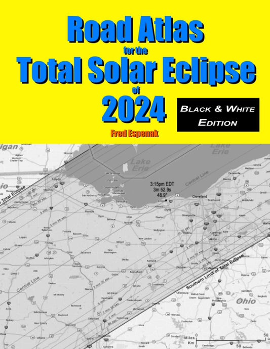 Road Atlas for the Total Solar Eclipse of 2024 - Black & White Edition - 9865
