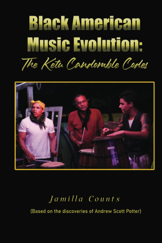 Black American Music Evolution: The Ketu Candomblé Codes