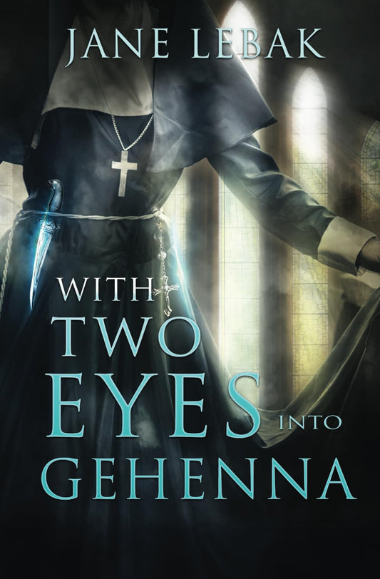 With Two Eyes Into Gehenna