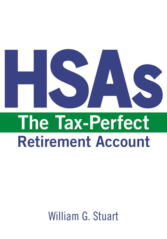 HSAs: The Tax-Perfect Retirement Account - 4897