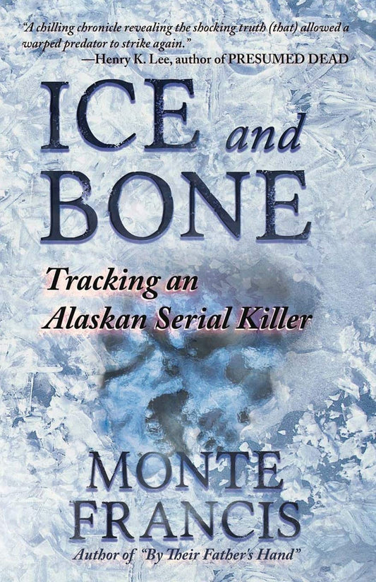 Ice and Bone: Tracking an Alaskan Serial Killer - 8480