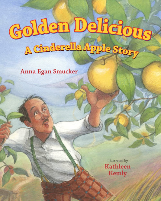 Golden Delicious: A Cinderella Apple Story - 3958