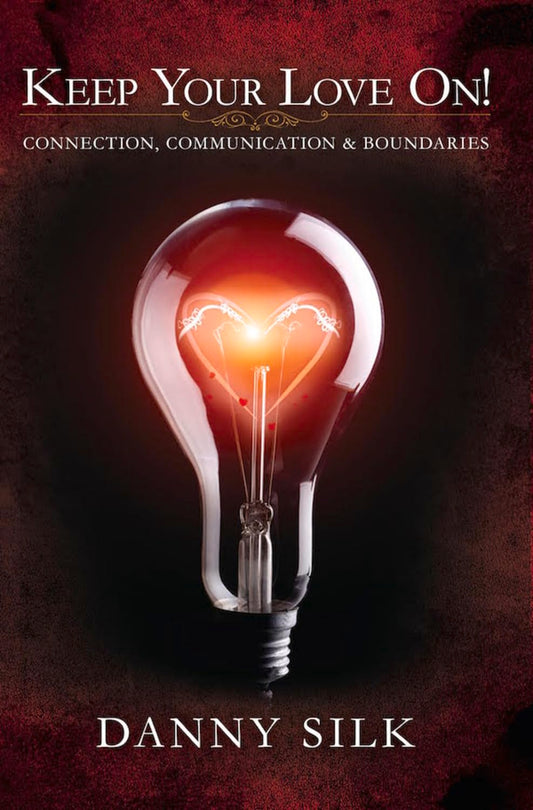 Keep Your Love On: Connection Communication And Boundaries - 2527