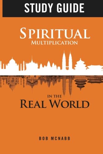 Study Guide: Spiritual Multiplication in the Real World: Missional Community - 1028