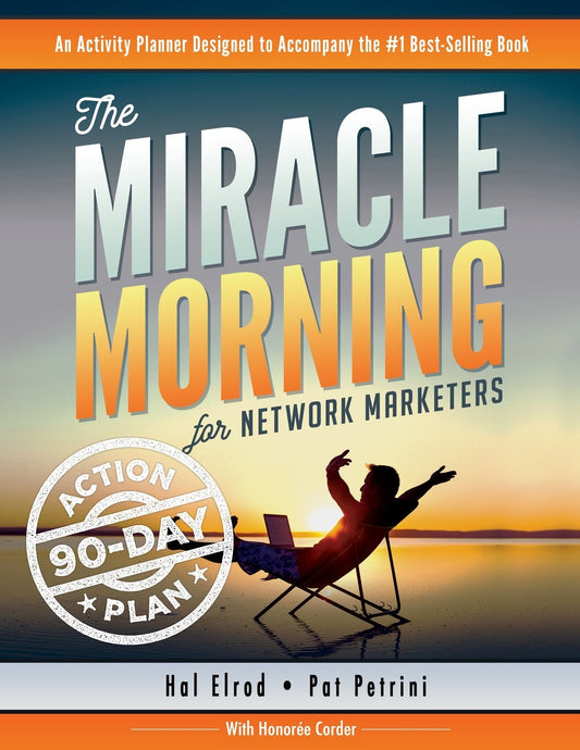 The Miracle Morning for Network Marketers 90-Day Action Planner (The Miracle Morning for Network Marketing) - 3479