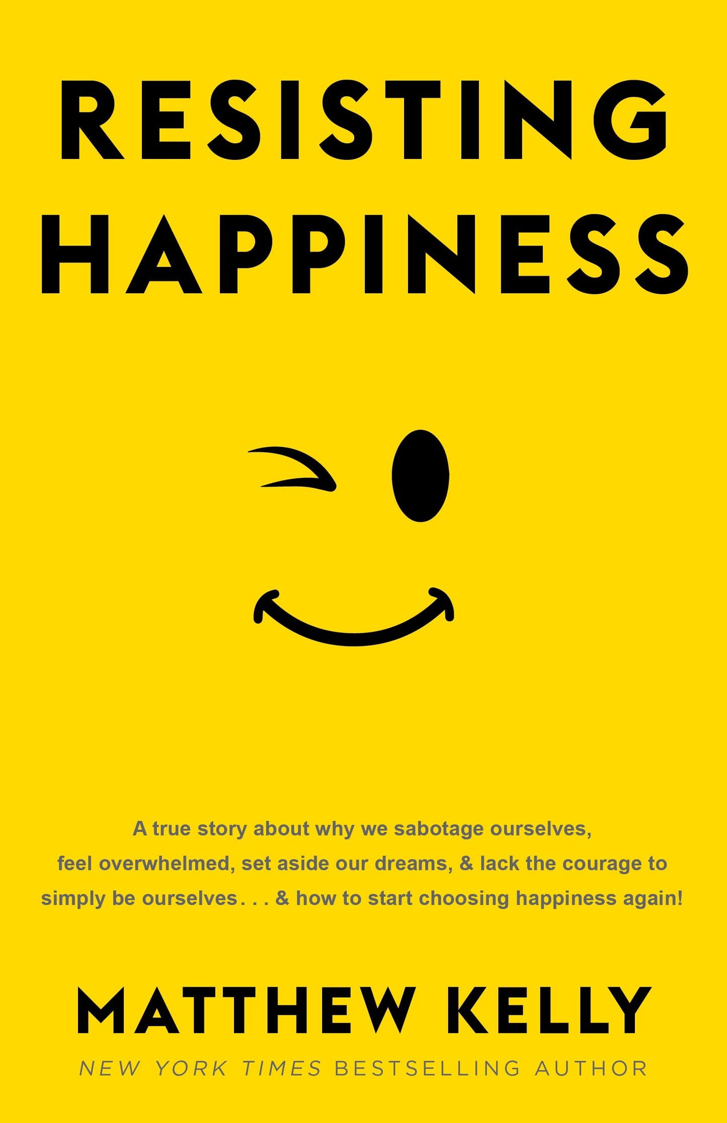 RESISTING HAPPINESS