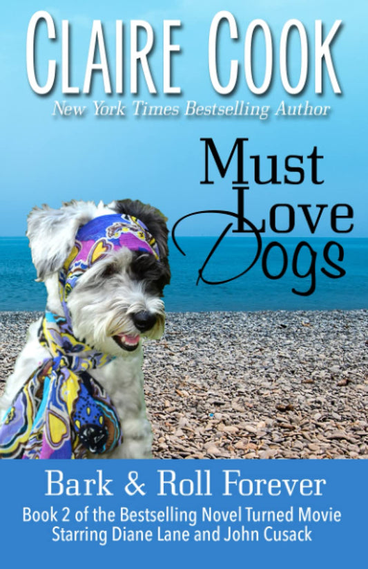 Must Love Dogs: Bark & Roll Forever