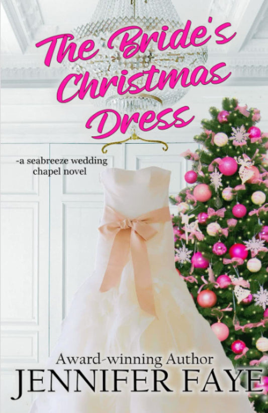 The Bride's Christmas Dress: a Friends to Lovers Beach Romance (Seabreeze Wedding Chapel) - 1766