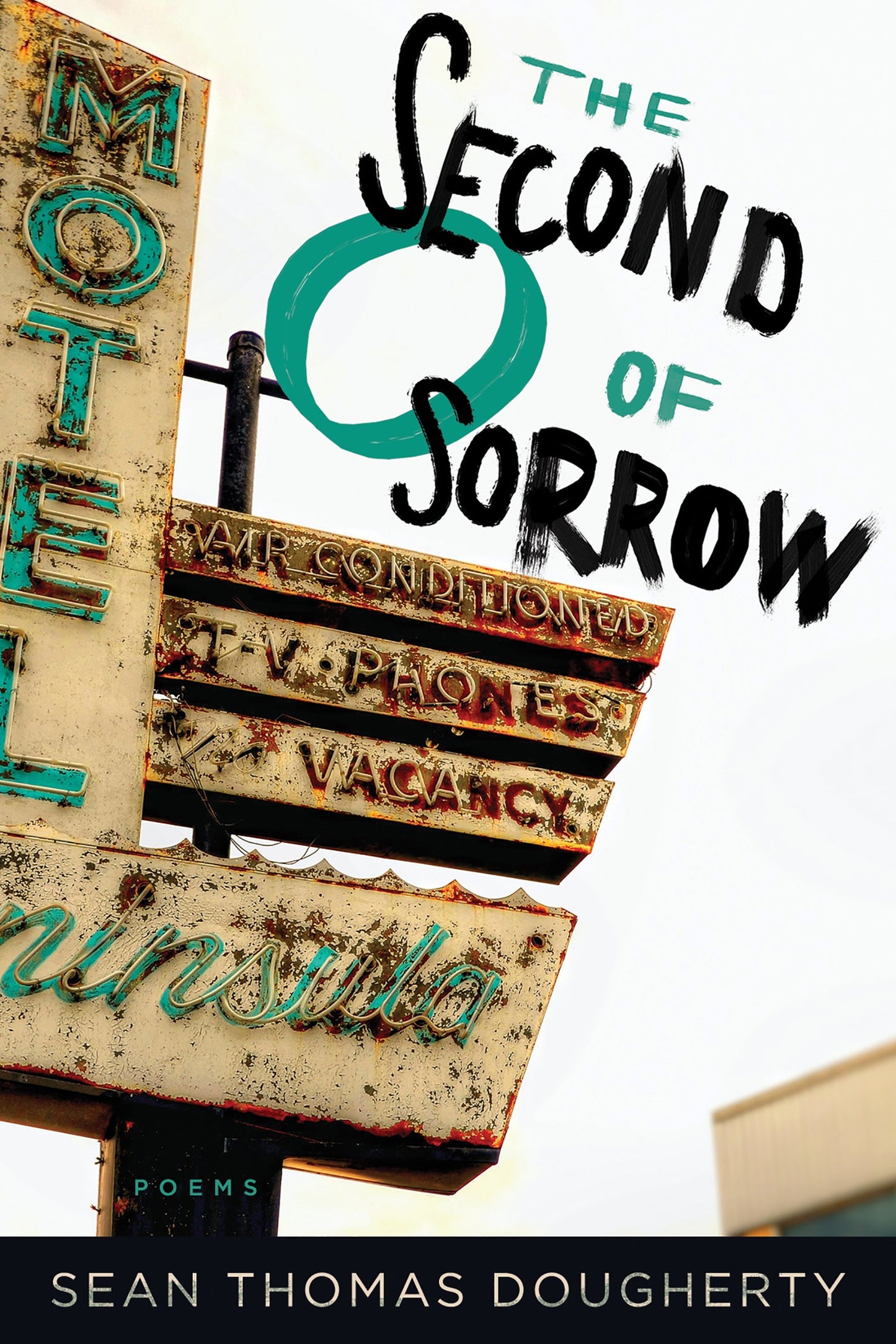 The Second O of Sorrow (American Poets Continuum Series, 165)