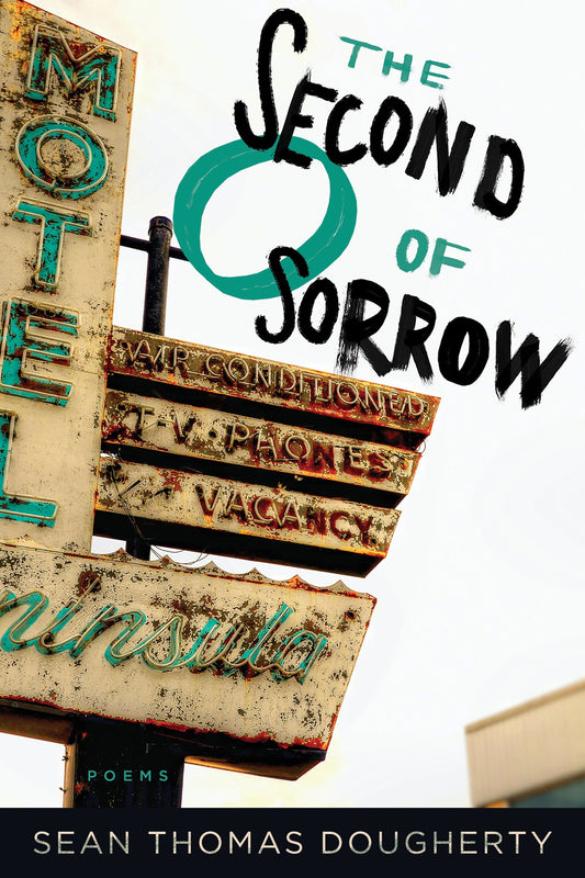 The Second O of Sorrow (American Poets Continuum Series, 165)