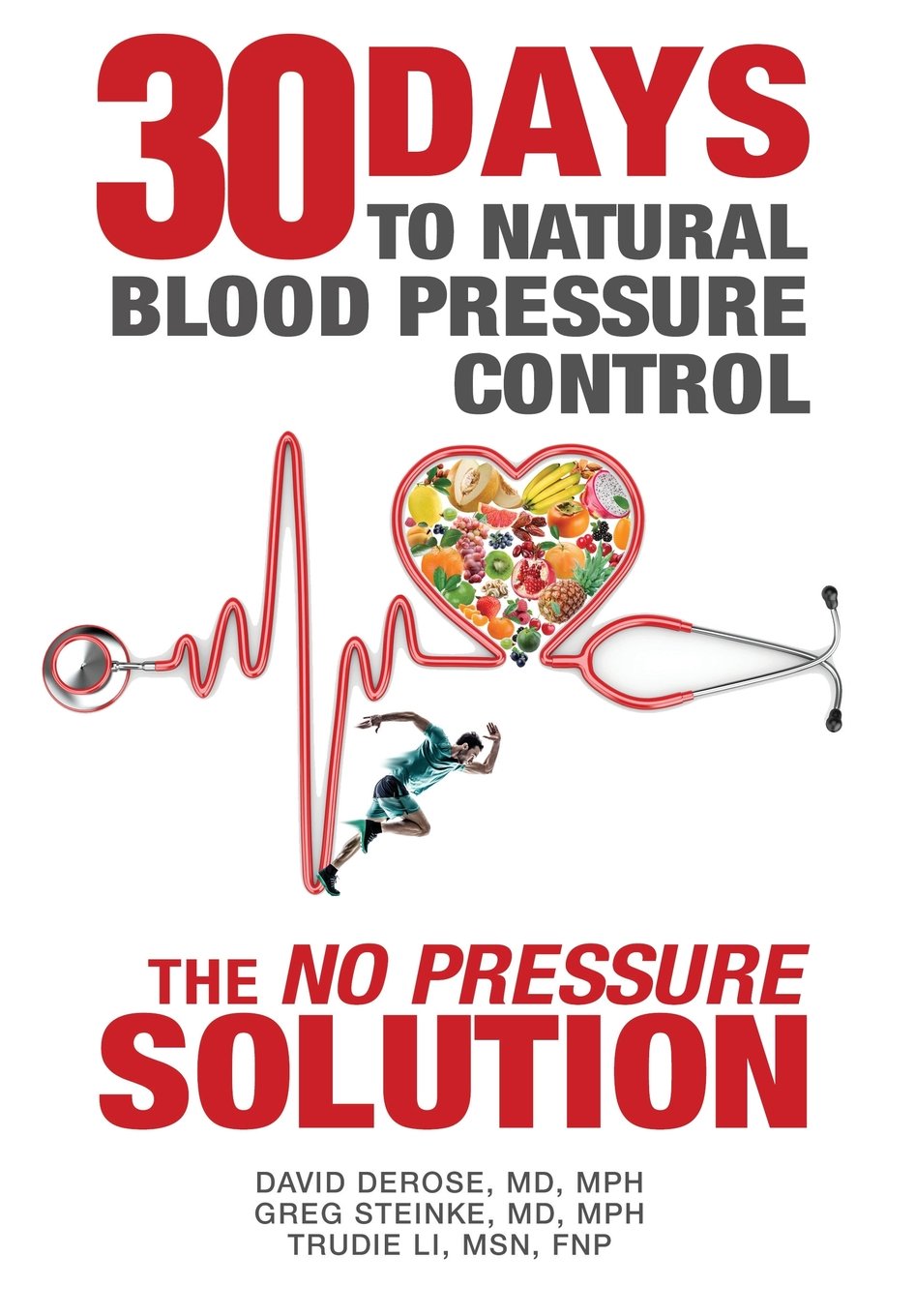 Thirty Days to Natural Blood Pressure Control: The No Pressure Solution