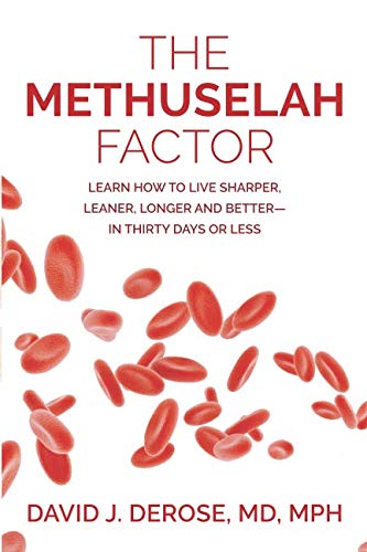 The Methuselah Factor: Learn How to Live Sharper, Leaner, Longer, and Better--in Thirty Days or Less - 605