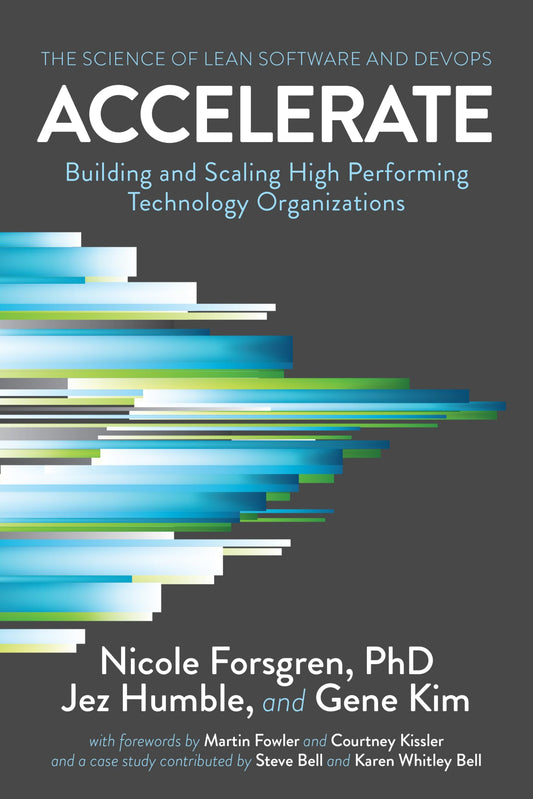 Accelerate: The Science of Lean Software and DevOps: Building and Scaling High Performing Technology Organizations - 2897