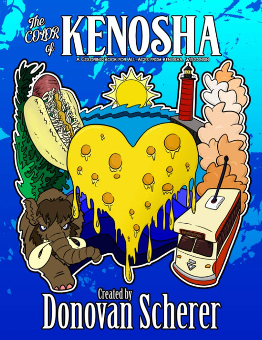 The Color of Kenosha: A Coloring Book for All-Ages from Kenosha, Wisconsin