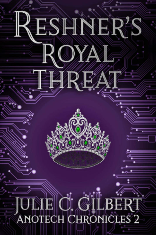 Reshner's Royal Threat (Anotech Chronicles)