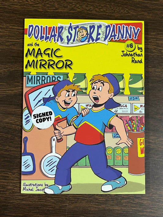 Dollar Store Danny #6 and the Magic Mirror