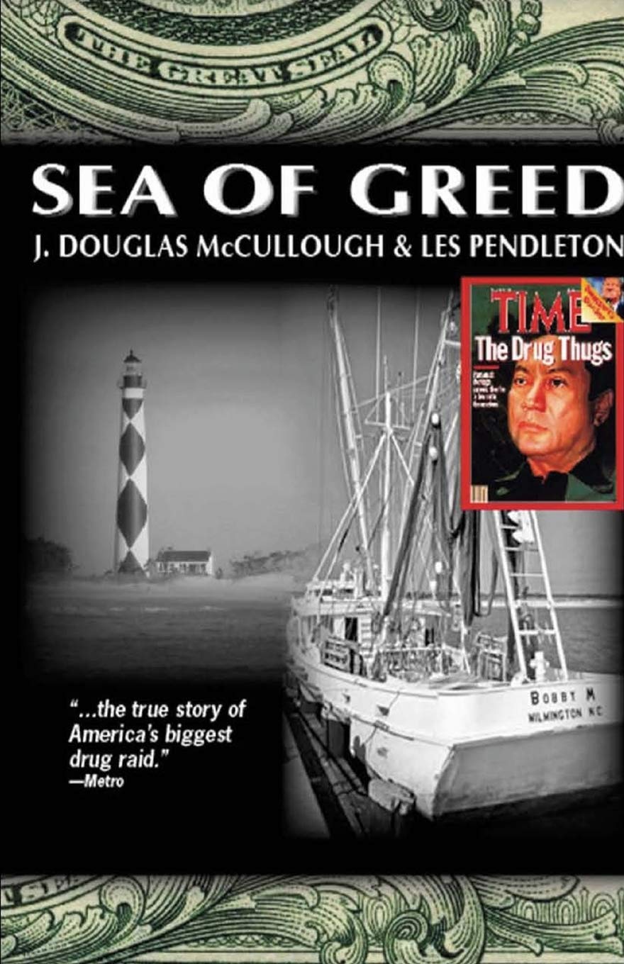 Sea of Greed: The True Story of the Investigaton and Prosecution of Manuel Antonio Noriega