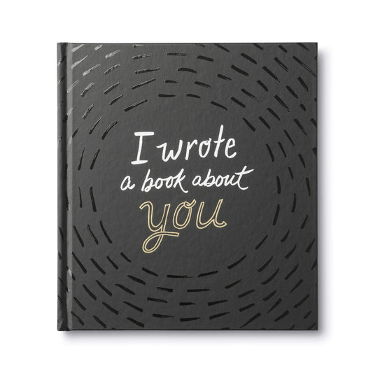 I Wrote a Book About You — A fun, fill-in-the-blank book. - 4627