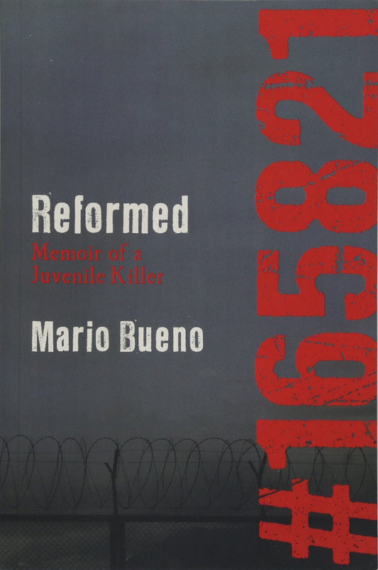 Reformed: Memoir of a Juvenile Killer