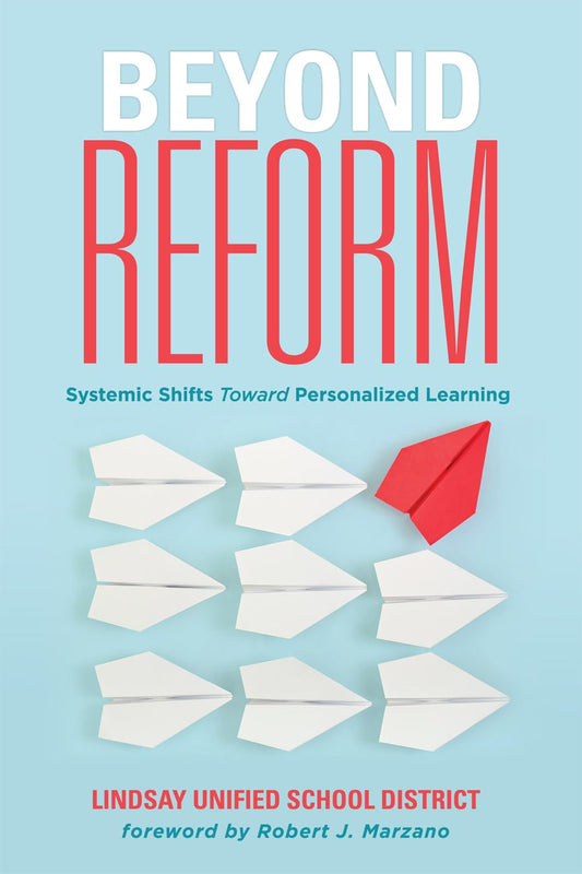 Beyond Reform: Systemic Shifts Toward Personalized Learning -Shift from a Traditional Time-Based Education System to a Learner-Centered Performance-Based System - 9192