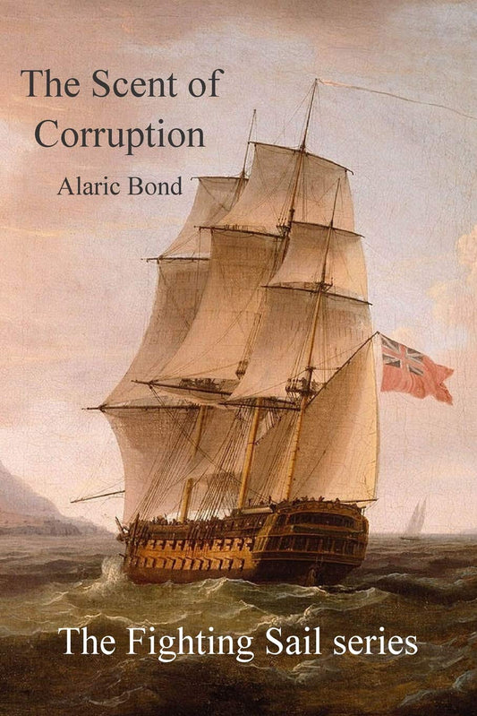 The Scent of Corruption (Fighting Sail)
