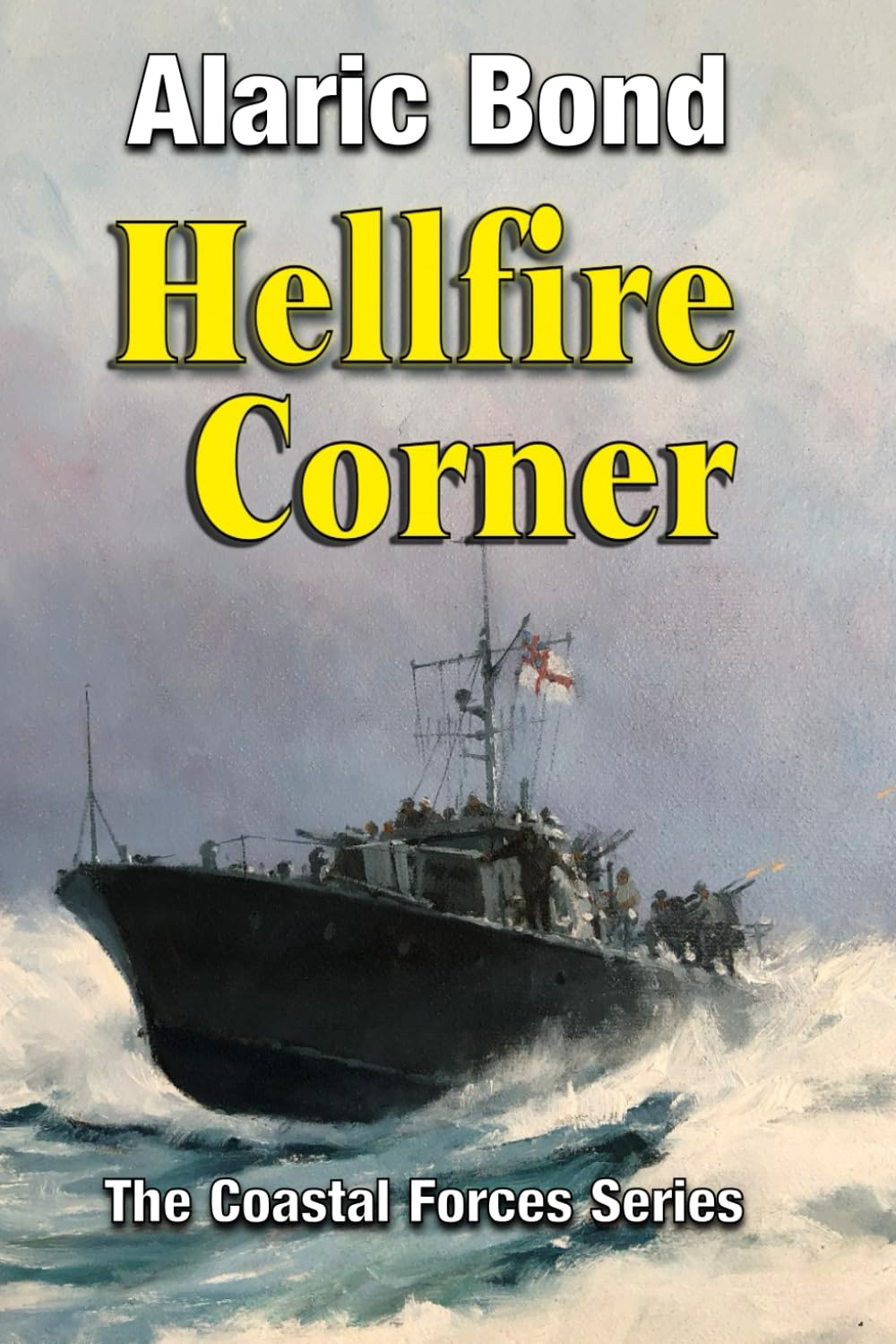 Hellfire Corner (The Coastal Forces series)