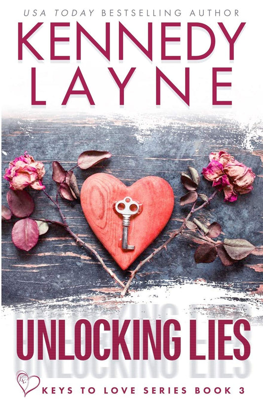 Unlocking Lies (Keys to Love, Book Three) (Keys to Love Series)