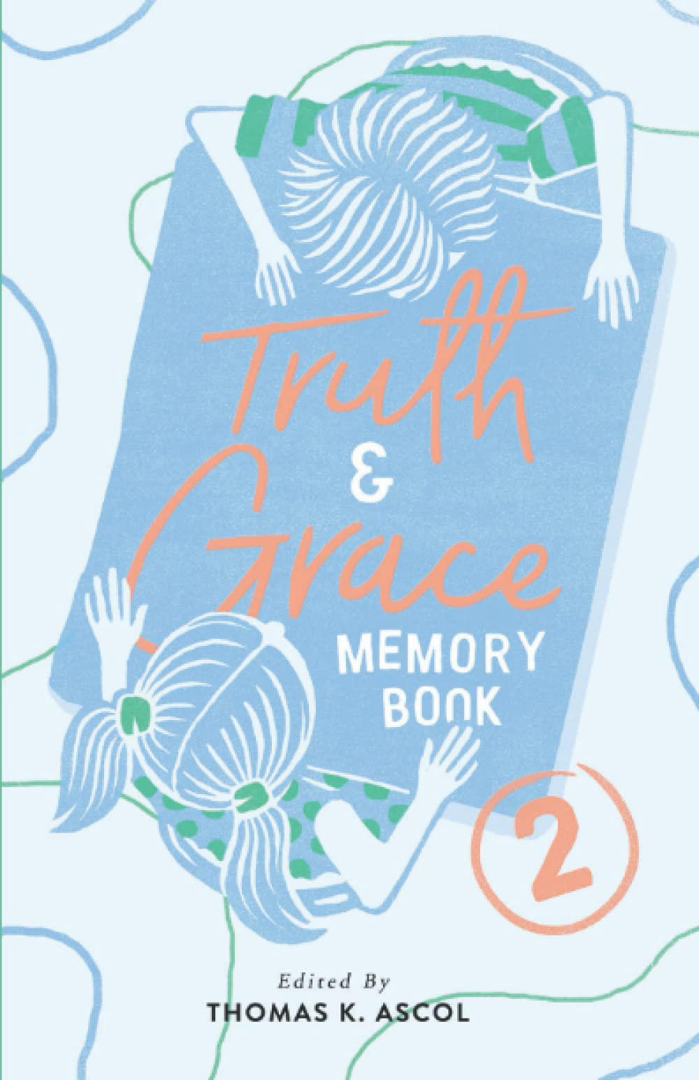 Truth and Grace Memory Book Two: Ages Ten to Thirteen