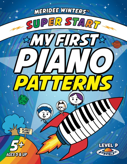 Meridee Winters Super Start! My First Piano Patterns: Level P (Prep) Ages 5 & Up - 8751