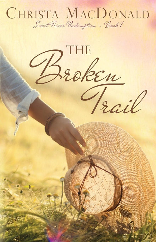The Broken Trail (Sweet River Redemption)
