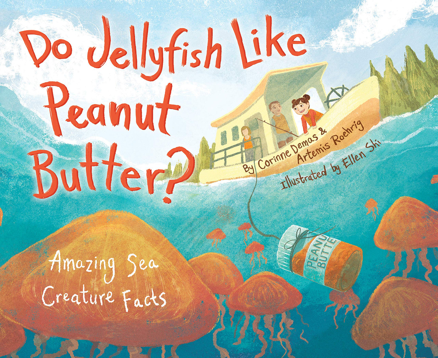Do Jellyfish Like Peanut Butter?: Amazing Sea Creature Facts (Do Animals Animate?)