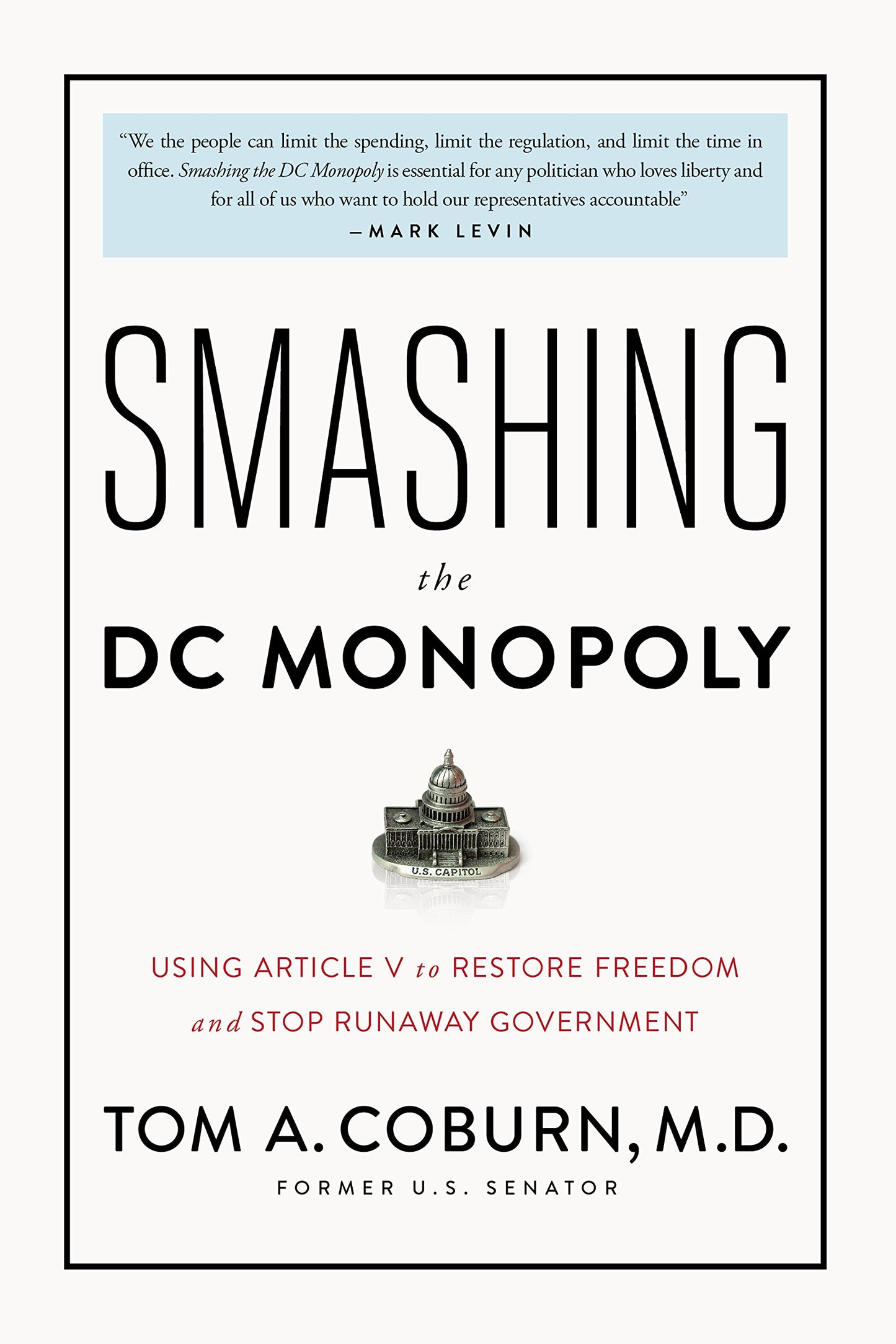 Smashing the DC Monopoly: Using Article V to Restore Freedom and Stop Runaway Government