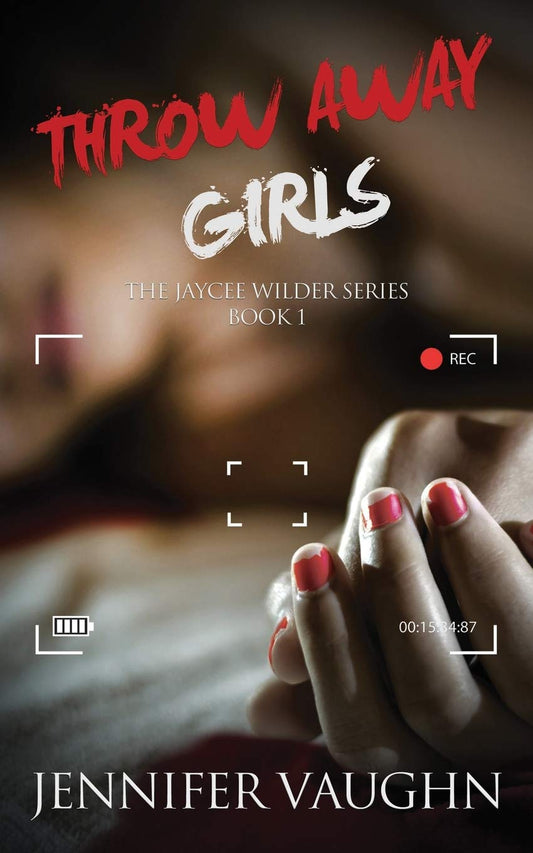 Throw Away Girls (Jaycee Wilder Series) - 1073
