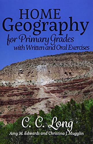 Home Geography for Primary Grades with Written and Oral Exercises