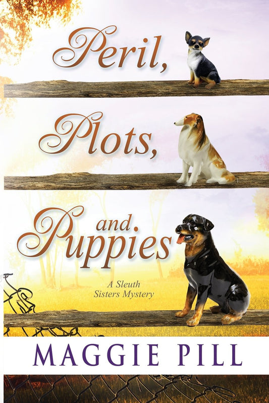 Peril, Plots, and Puppies (The Sleuth Sisters)