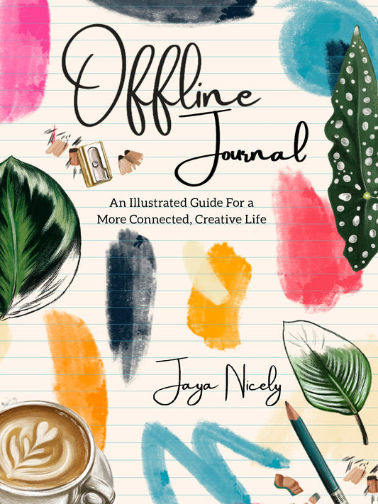 Offline Journal: An Illustrated Guide for a more Connected, Creative Life - 2623