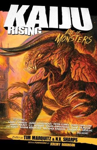Kaiju Rising: Age of Monsters (A Ragnarok Publications Anthology)