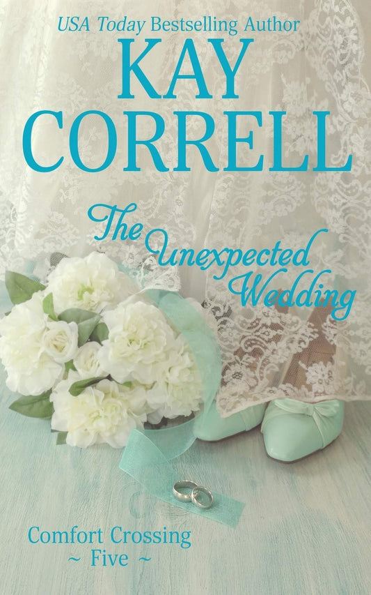 The Unexpected Wedding (Comfort Crossing)