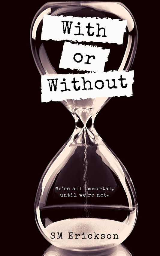 With or Without (The Expired Trilogy)