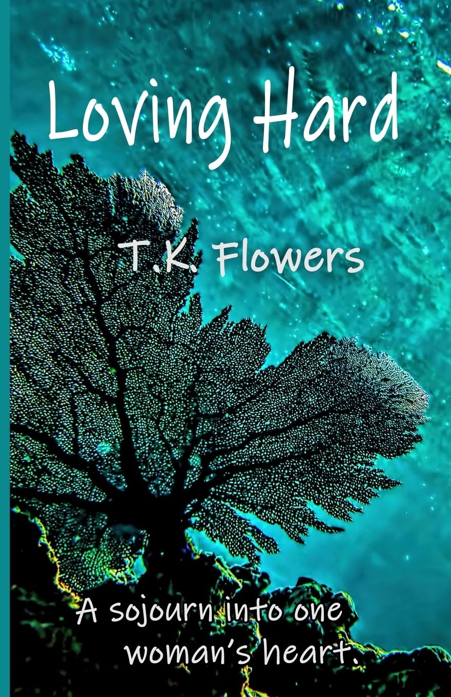 Loving Hard: A sojourn into one woman's heart