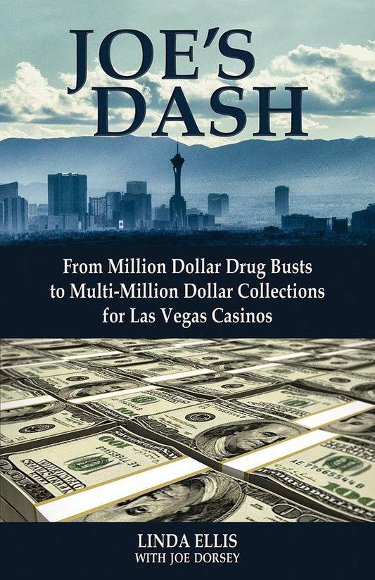 Joe's Dash: From Million Dollar Drug Busts to Multi-Million Dollar Collections for Las Vegas Casinos - 4350
