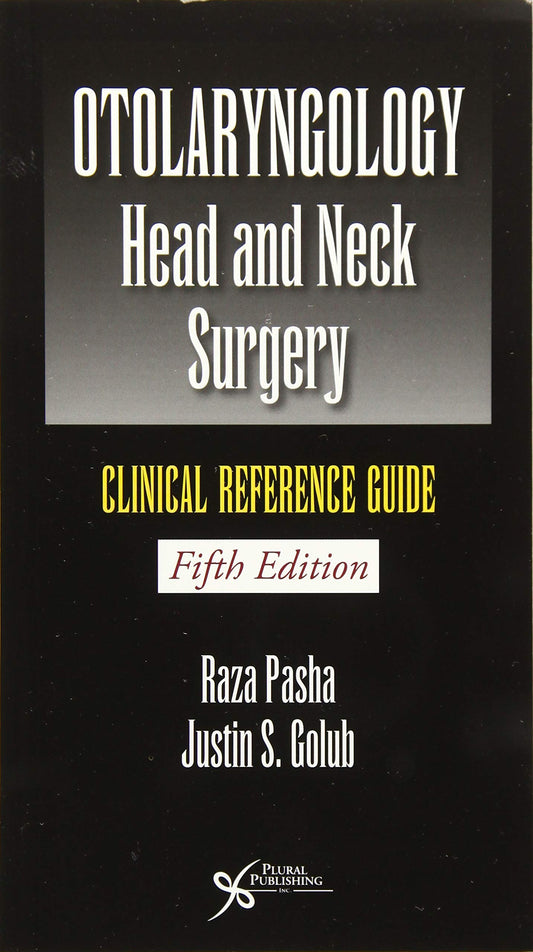 Otolaryngology-Head & Neck Surgery: Clinical Reference Guide